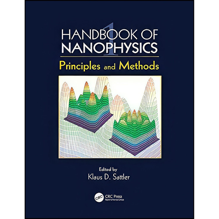 کتاب Handbook of Nanophysics اثر Klaus D. Sattler انتشارات CRC Press