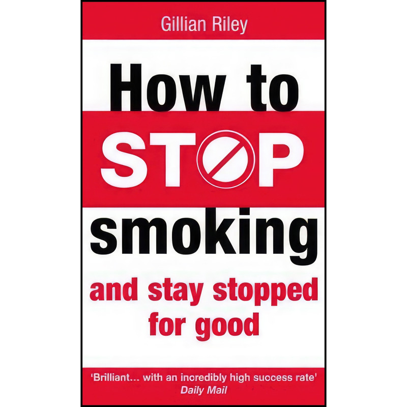 کتاب How to Stop Smoking & Stay Stopped For Good اثر Gillian Riley انتشارات VERMILION