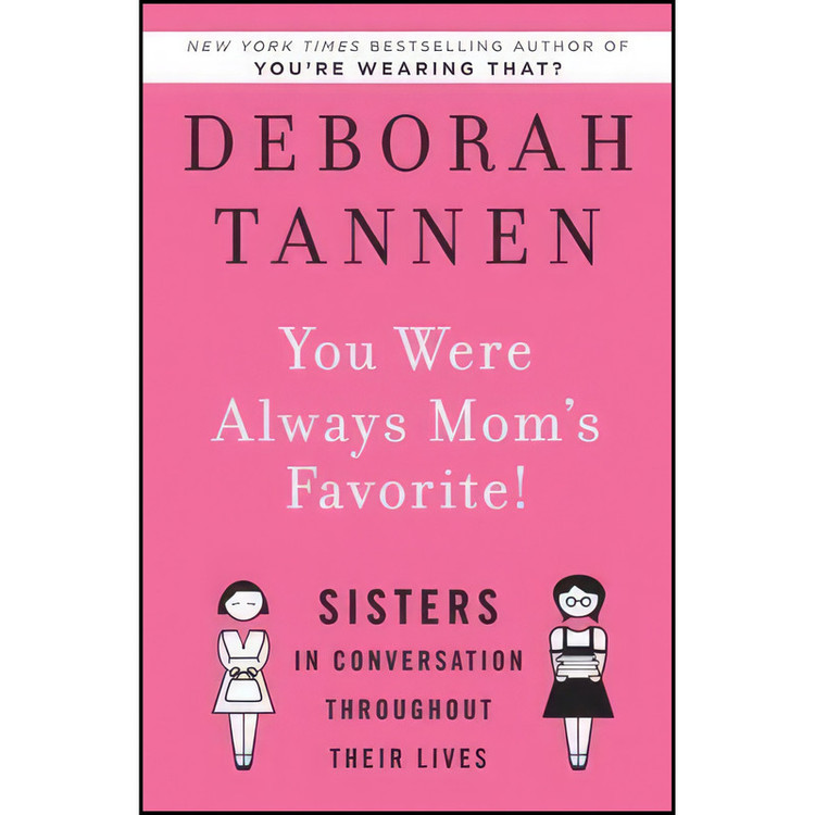 کتاب You Were Always Mom's Favorite! اثر Deborah Tannen انتشارات Random House
