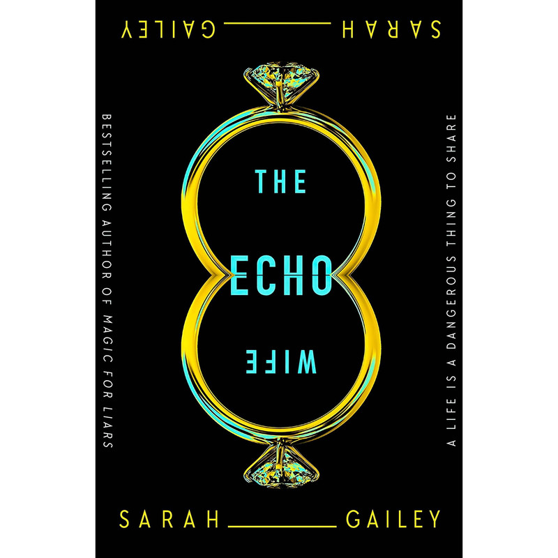 کتاب The Echo Wife اثر Sarah Gailey انتشارات Tor Books