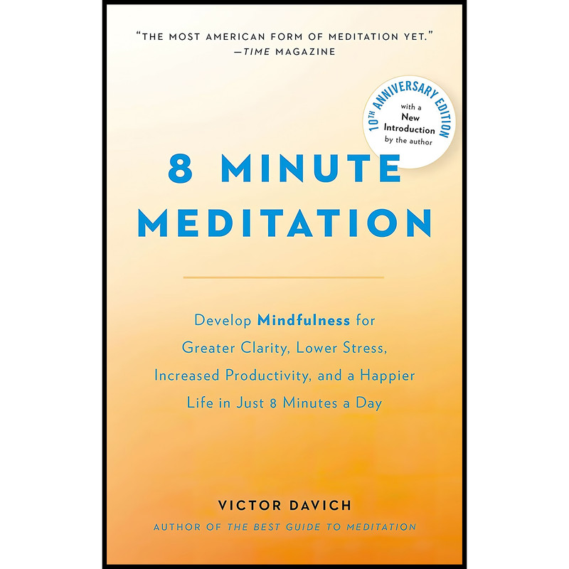 کتاب 8 Minute Meditation Expanded اثر Victor N. Davich انتشارات TarcherPerigee