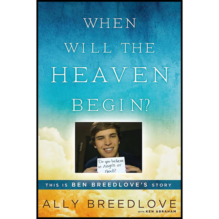 کتاب When Will the Heaven Begin اثر Ally Breedlove and Ken Abraham انتشارات Berkley