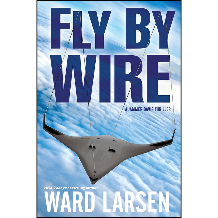 کتاب Fly By Wire اثر Ward Larsen انتشارات Oceanview Publishing