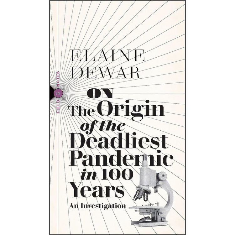 کتاب On the Origin of the Deadliest Pandemic in 100 Years اثر Elaine Dewar انتشارات Biblioasis