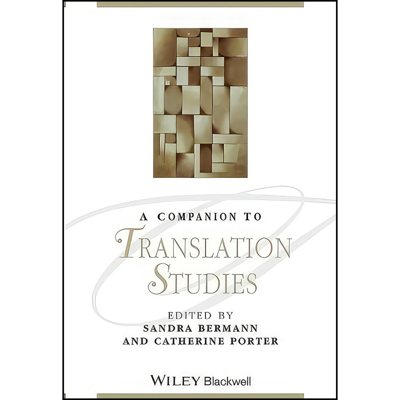 کتاب A Companion to Translation Studies  اثر Sandra Bermann and Catherine Porter انتشارات Wiley-Blackwell