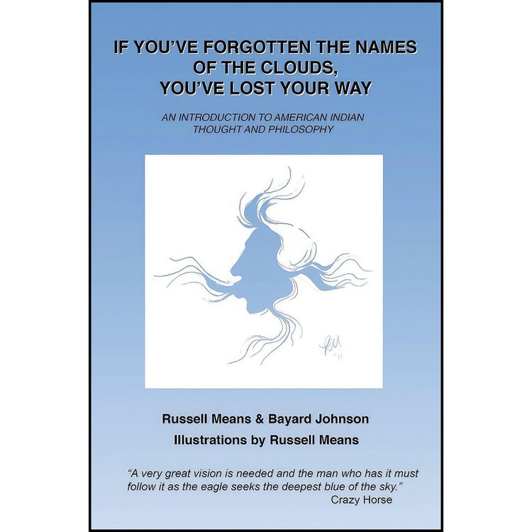 کتاب If Youve Forgotten the Names of Clouds اثر Russell Means and Bayard Johnson انتشارات تازه ها
