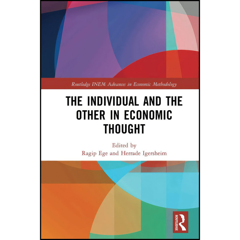 کتاب The Individual and the Other in Economic Thought  اثر Ragip Ege and Herrade Igersheim انتشارات بله