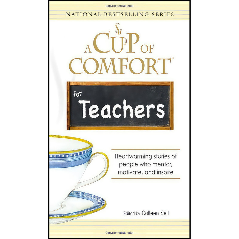 کتاب A Cup of Comfort for Teachers اثر Katherine A. Briccetti انتشارات Cup of Comfort