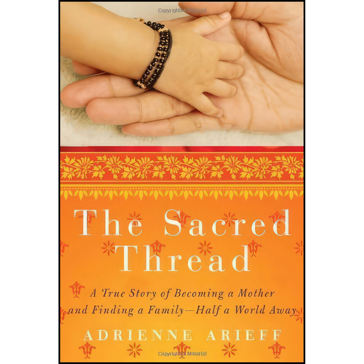 کتاب The Sacred Thread اثر Adrienne Arieff and Adrienne Arieff انتشارات Crown