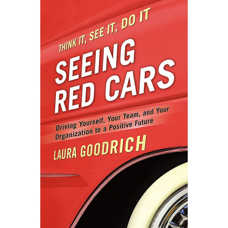 کتاب Seeing Red Cars اثر Laura Goodrich انتشارات Berrett-Koehler Publishers