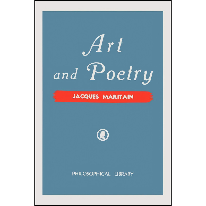 کتاب Art and Poetry اثر Jacques Maritain انتشارات Philosophical Library