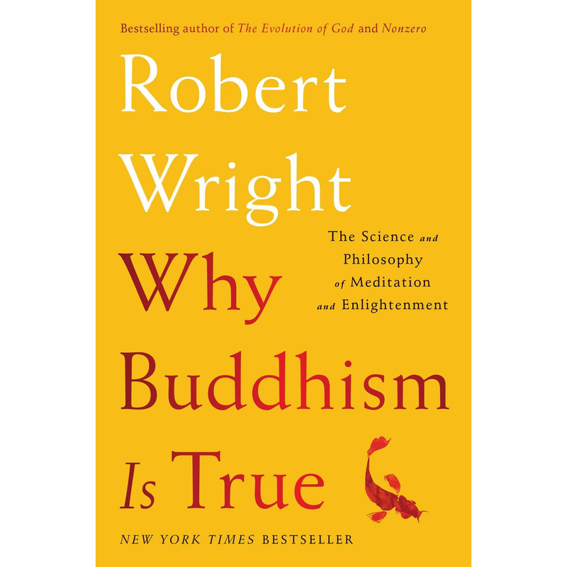 کتاب Why Buddhism is True اثر Robert Wright انتشارات Simon & Schuster, Inc