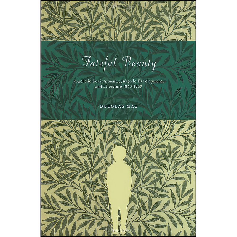 کتاب Fateful Beauty اثر Douglas Mao انتشارات Princeton University Press