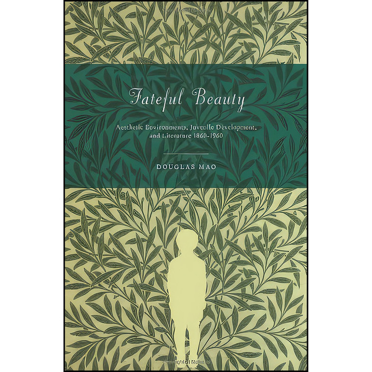 کتاب Fateful Beauty اثر Douglas Mao انتشارات Princeton University Press
