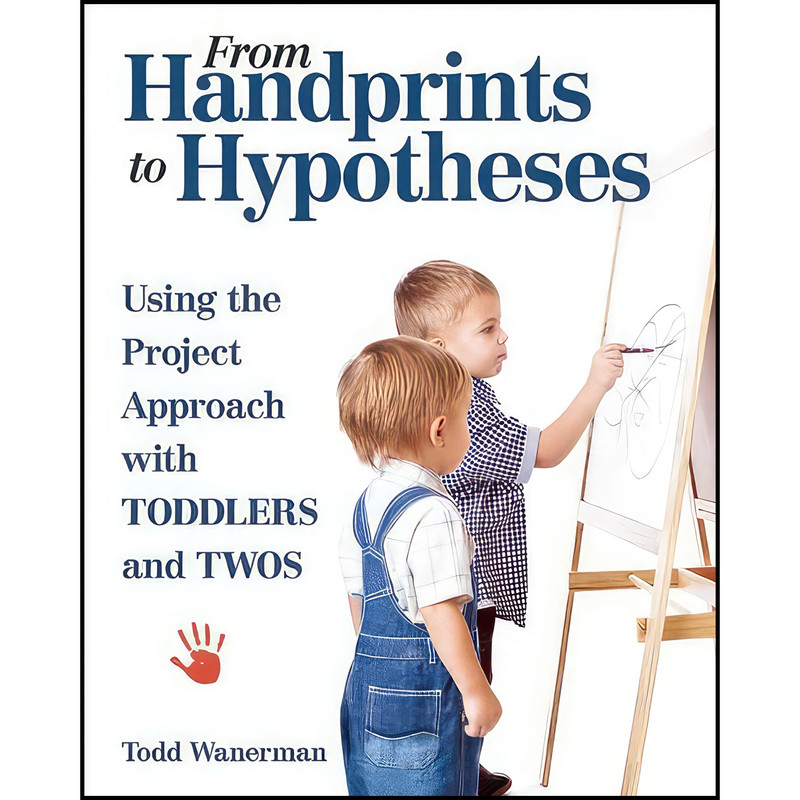 کتاب From Handprints to Hypotheses اثر Todd Wanerman انتشارات Redleaf Press