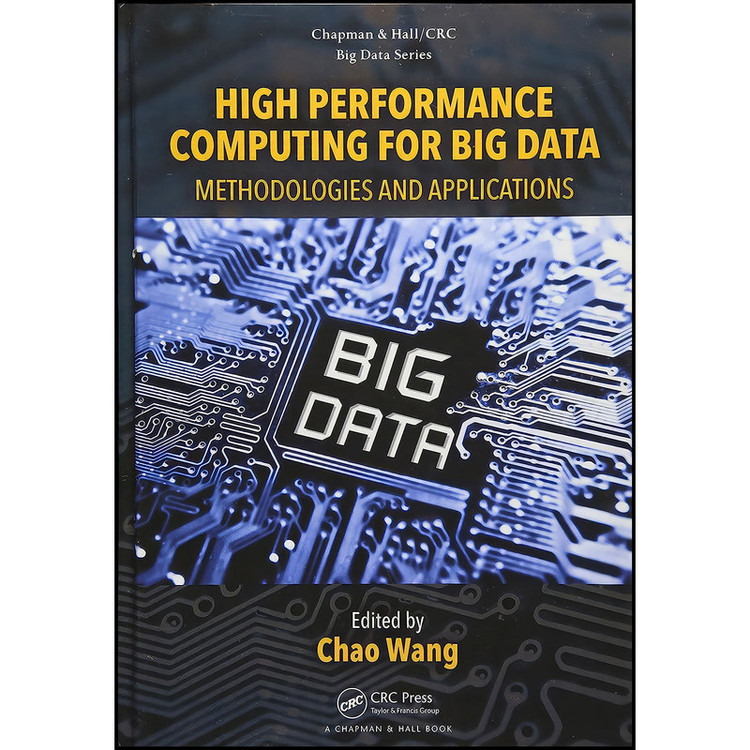 کتاب High Performance Computing for Big Data اثر Chao Wang انتشارات Chapman and Hall/CRC