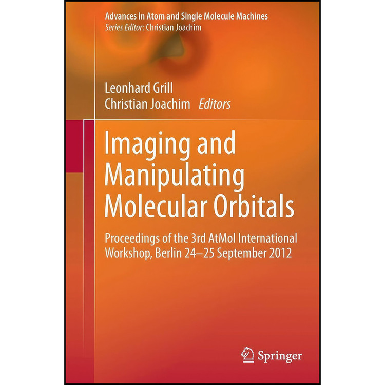 کتاب Imaging and Manipulating Molecular Orbitals اثر جمعي از نويسندگان انتشارات Springer