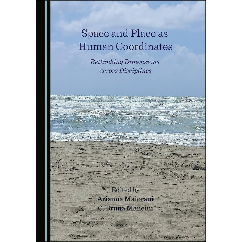 کتاب Space and Place as Human Coordinates اثر جمعي از نويسندگان انتشارات Cambridge Scholars Publishing
