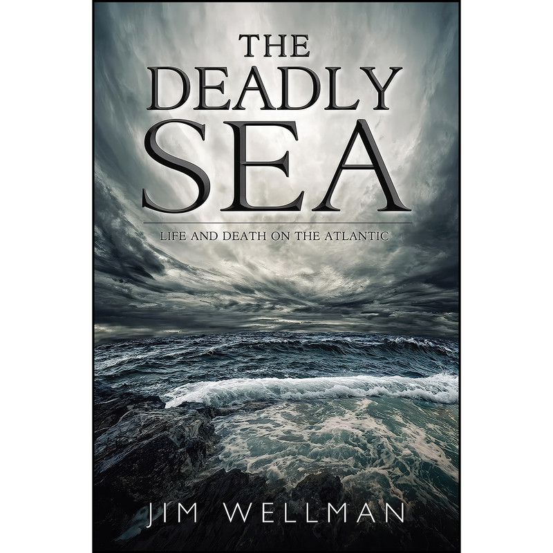 کتاب The Deadly Sea اثر Jim Wellman انتشارات Flanker Press