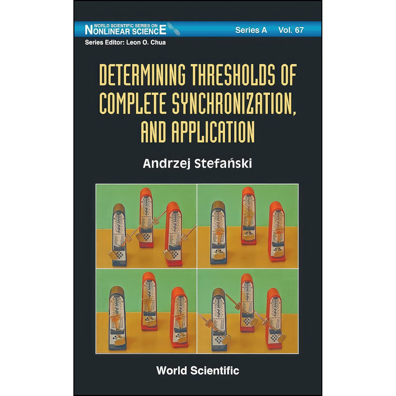 کتاب DETERMINING THRESHOLDS OF COMPLETE SYNCHRONIZATION, AND APPLICATION  اثر Andrzej Stefazski انتشارات World Scientific Publishing Company