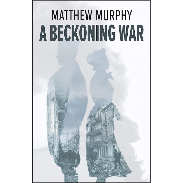کتاب A Beckoning War اثر Matthew Murphy انتشارات Baraka Books