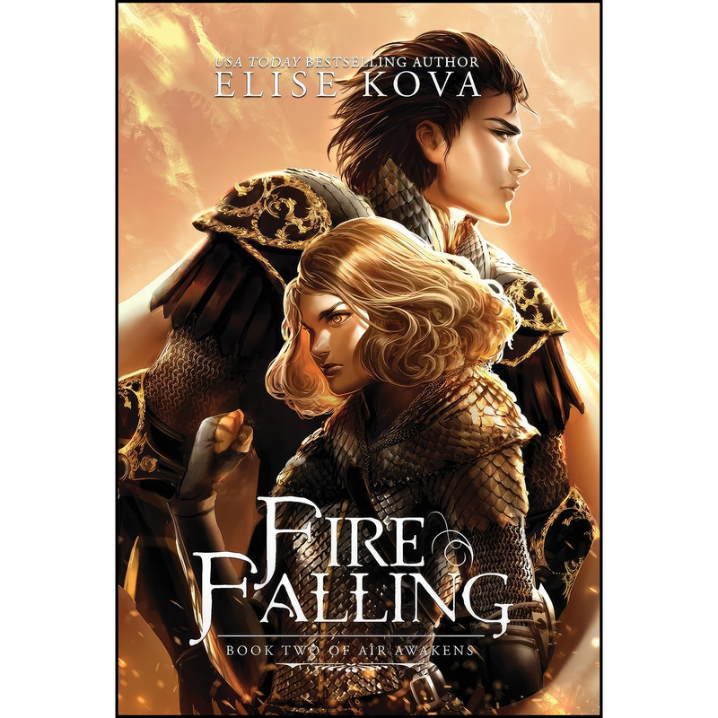 کتاب Fire Falling  اثر Elise Kova انتشارات Silver Wing Press