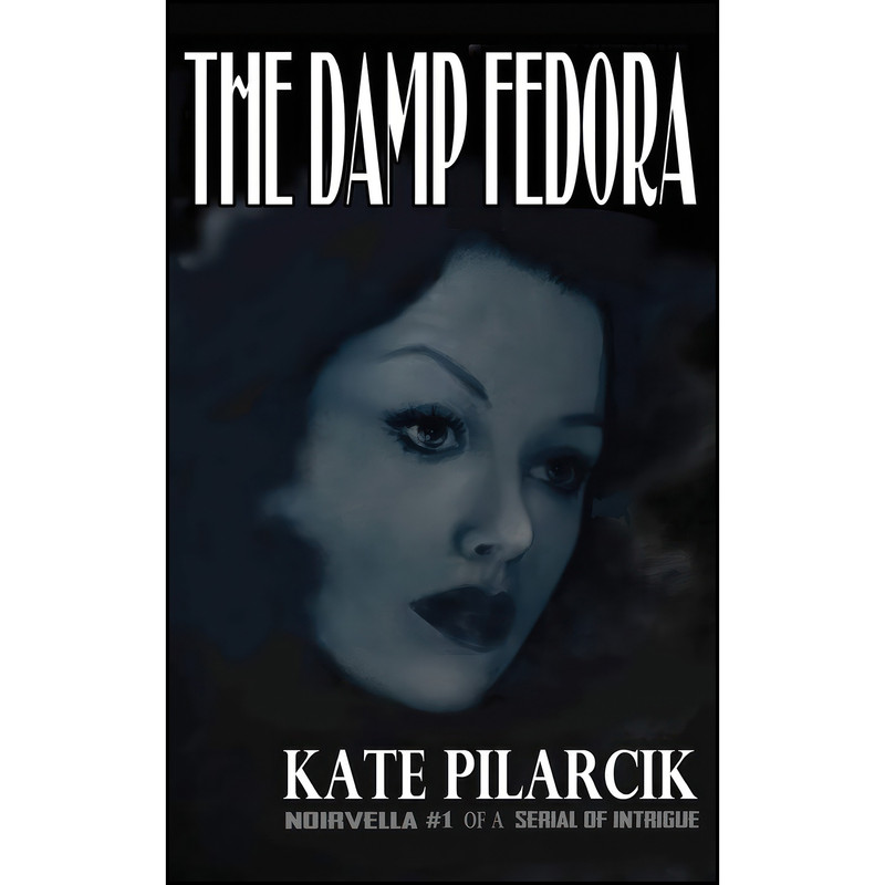 کتاب The Damp Fedora اثر Kate Pilarcik انتشارات تازه ها