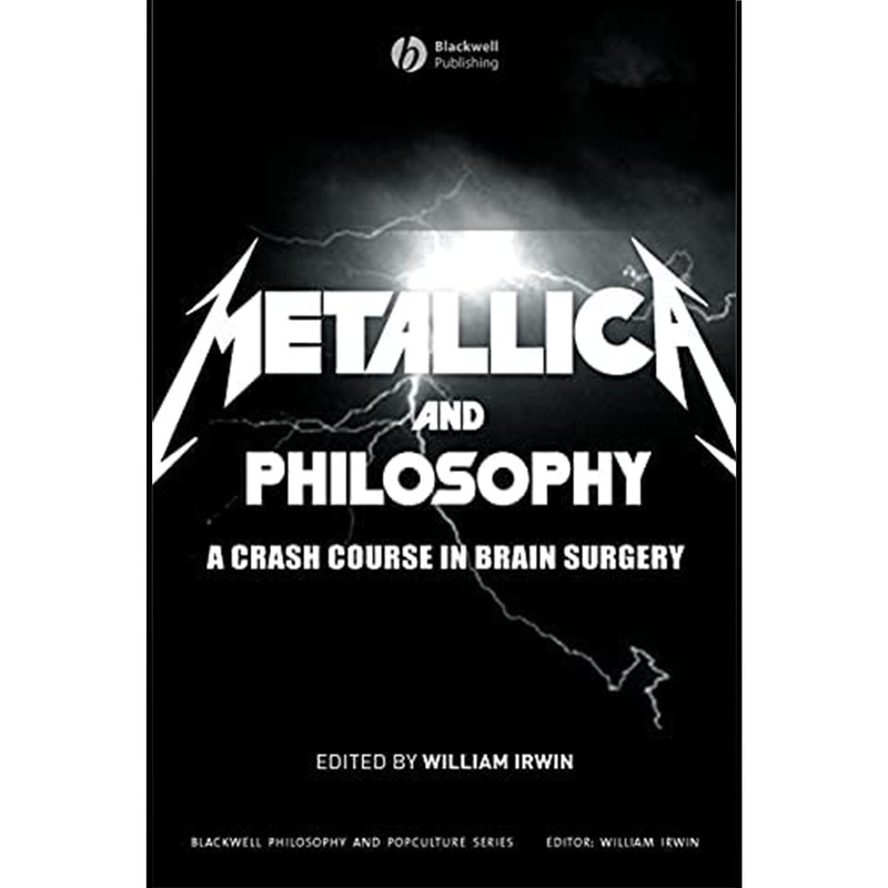 کتاب Metallica and Philosophy اثر William Irwin انتشارات Wiley-Blackwell