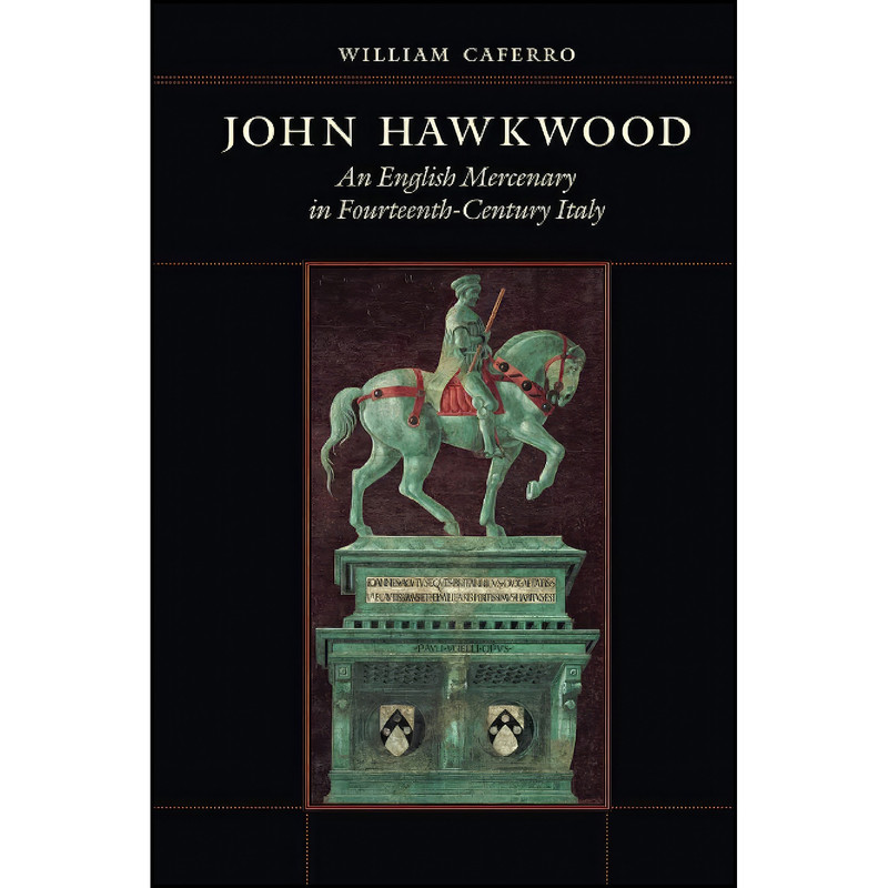 کتاب John Hawkwood اثر William Caferro انتشارات Johns Hopkins University Press