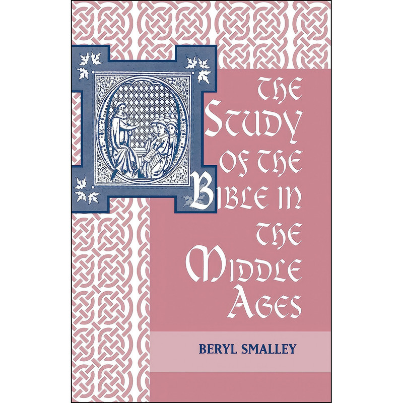 کتاب The Study of the Bible in the Middle Ages اثر Beryl Smalley انتشارات University of Notre Dame Press