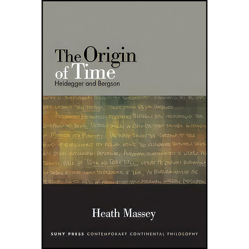 کتاب The Origin of Time اثر Heath Massey انتشارات State University of New York Press