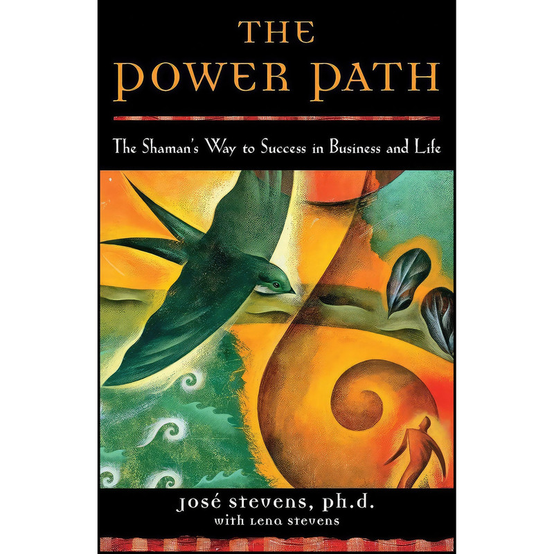 کتاب The Power Path اثر Stevens Ph.D. Jose and Lena Stevens انتشارات New World Library