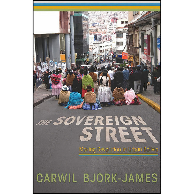 کتاب The Sovereign Street اثر Carwil Bjork-James انتشارات University of Arizona Press