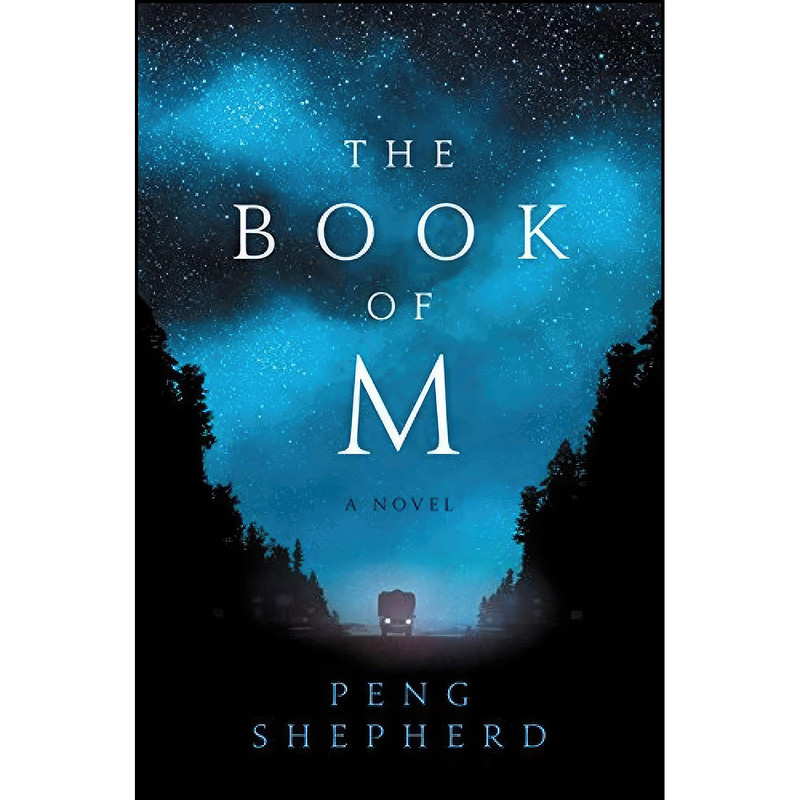 کتاب The Book of M اثر Peng Shepherd انتشارات William Morrow