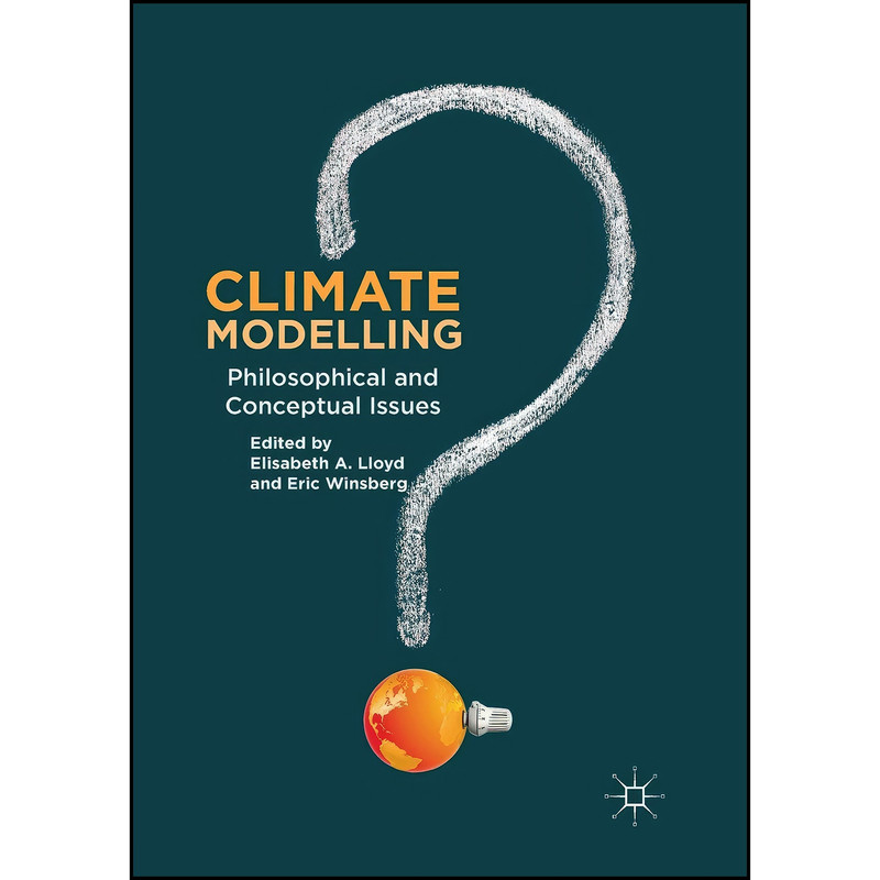 کتاب Climate Modelling اثر جمعي از نويسندگان انتشارات تازه ها