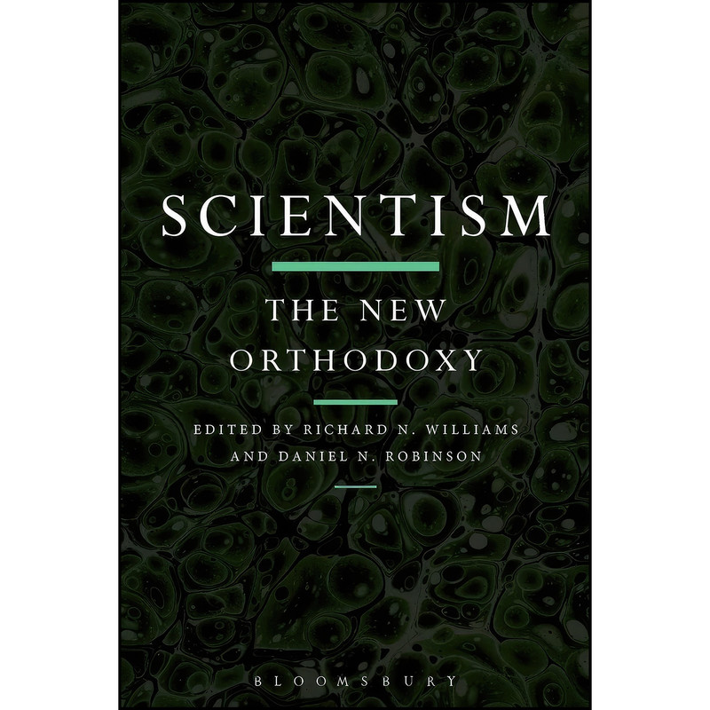 کتاب Scientism اثر جمعي از نويسندگان انتشارات Bloomsbury Academic