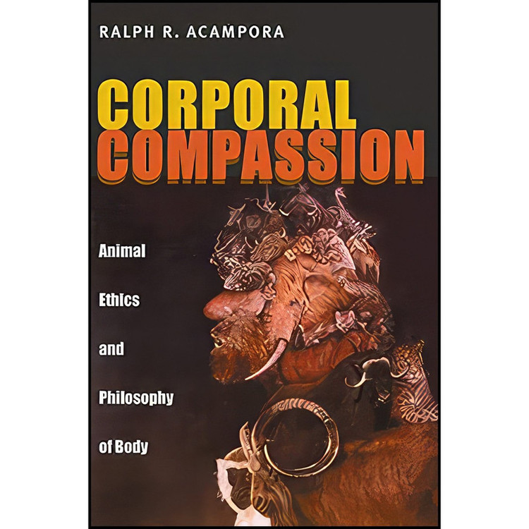 کتاب Corporal Compassion اثر Ralph R. Acampora انتشارات University of Pittsburgh Press