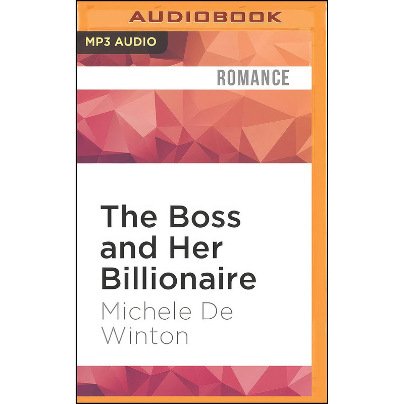 کتاب Boss and Her Billionaire, The اثر Michele De Winton and Susan James انتشارات Audible Studios on Brilliance Audio