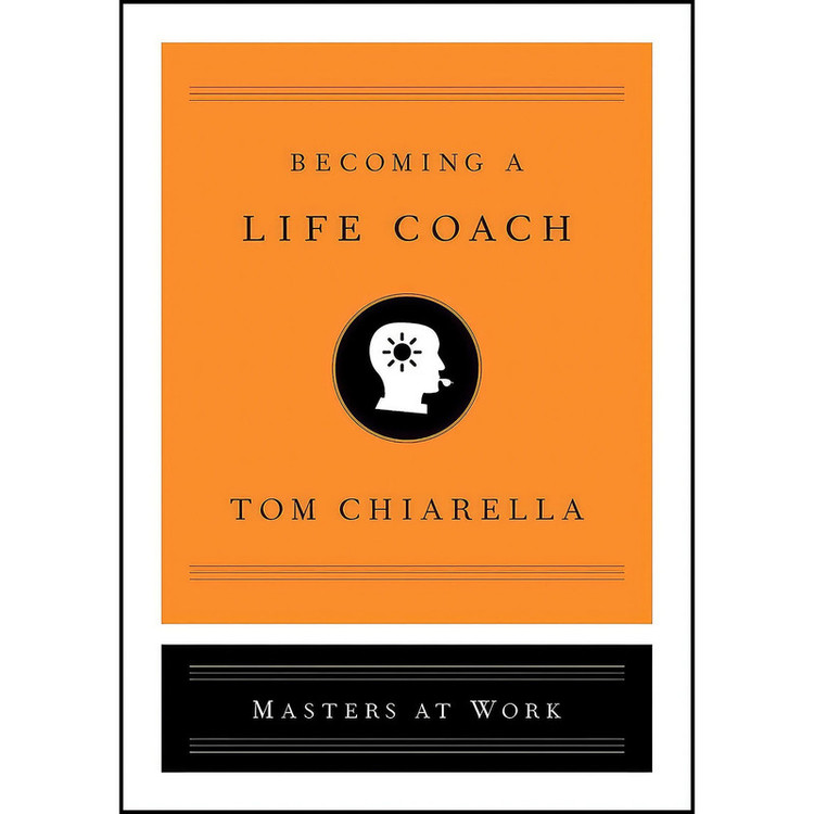 کتاب Becoming a Life Coach اثر Tom Chiarella انتشارات Simon Schuster