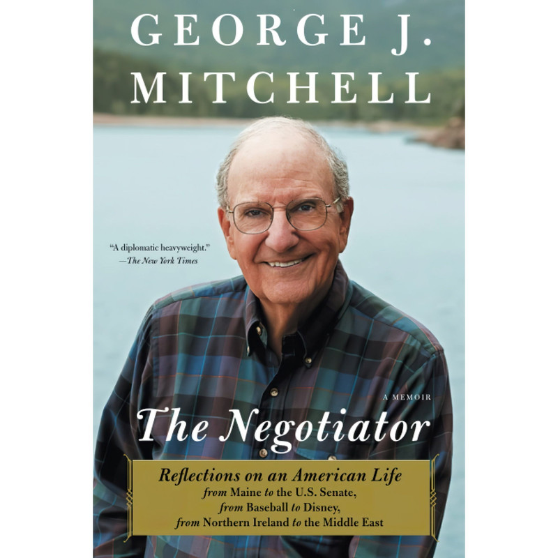 کتاب The Negotiator اثر George J. Mitchell انتشارات تازه‌ها
