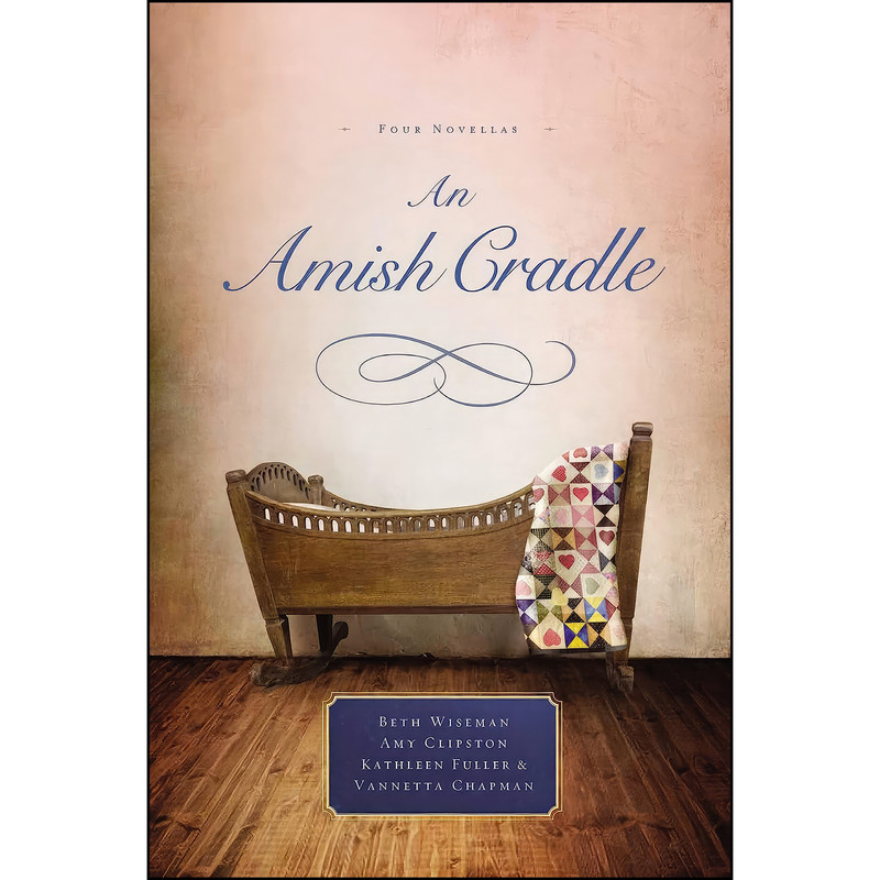 کتاب An Amish Cradle اثر جمعي از نويسندگان انتشارات Thomas Nelson