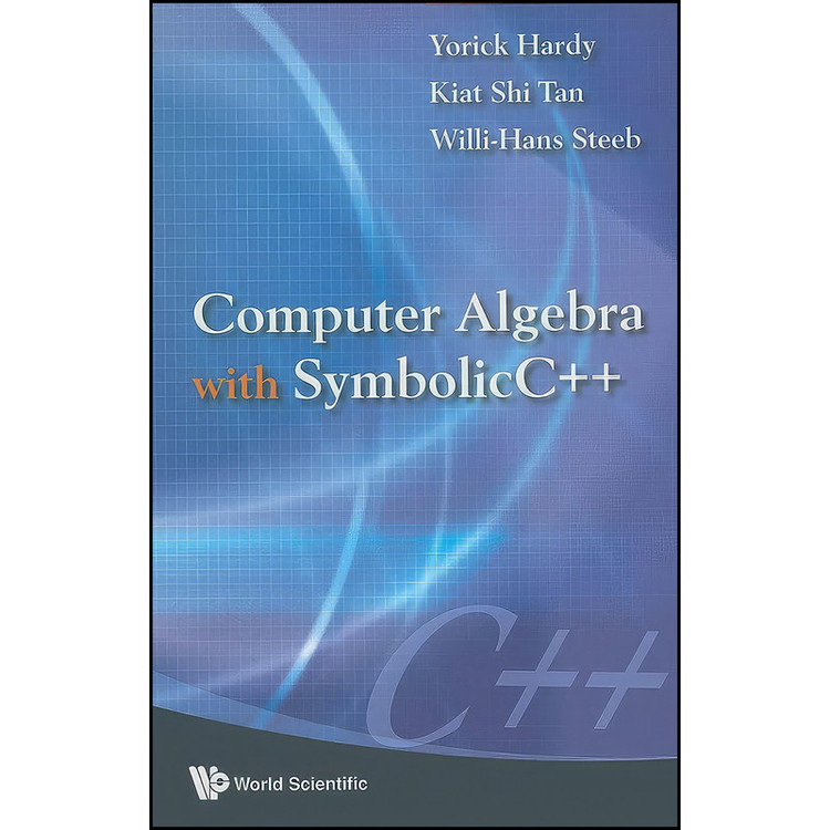 کتاب Computer Algebra with Symbolicc++ اثر جمعي از نويسندگان انتشارات World Scientific Publishing Company