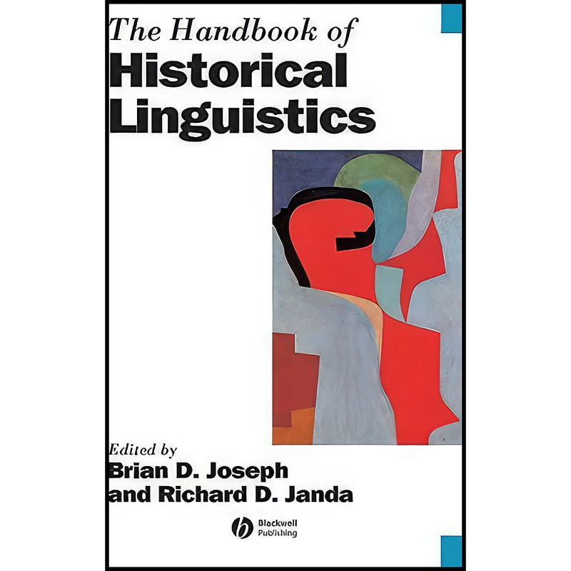 کتاب The Handbook of Historical Linguistics اثر Brian Joseph and Richard Janda انتشارات Wiley-Blackwell