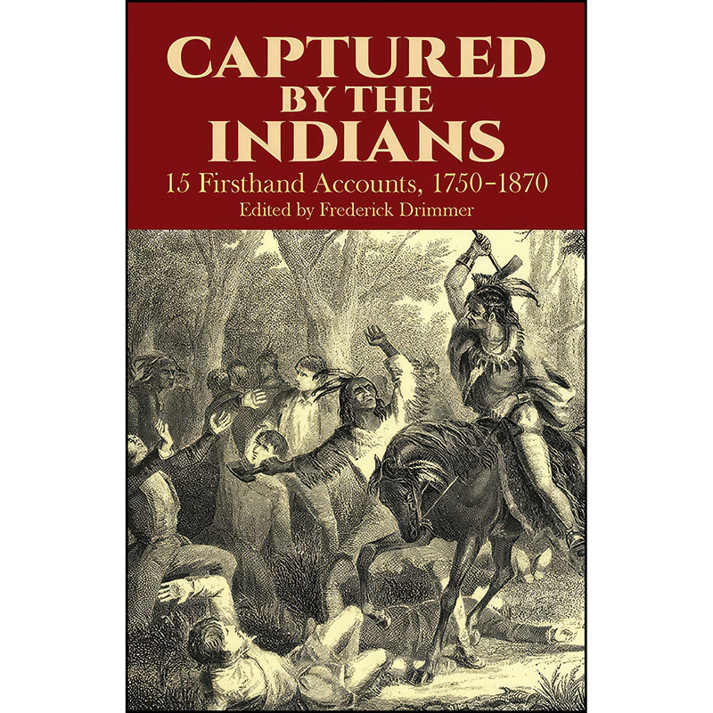 کتاب Captured By The Indians اثر Frederick Drimmer انتشارات Dover Publications