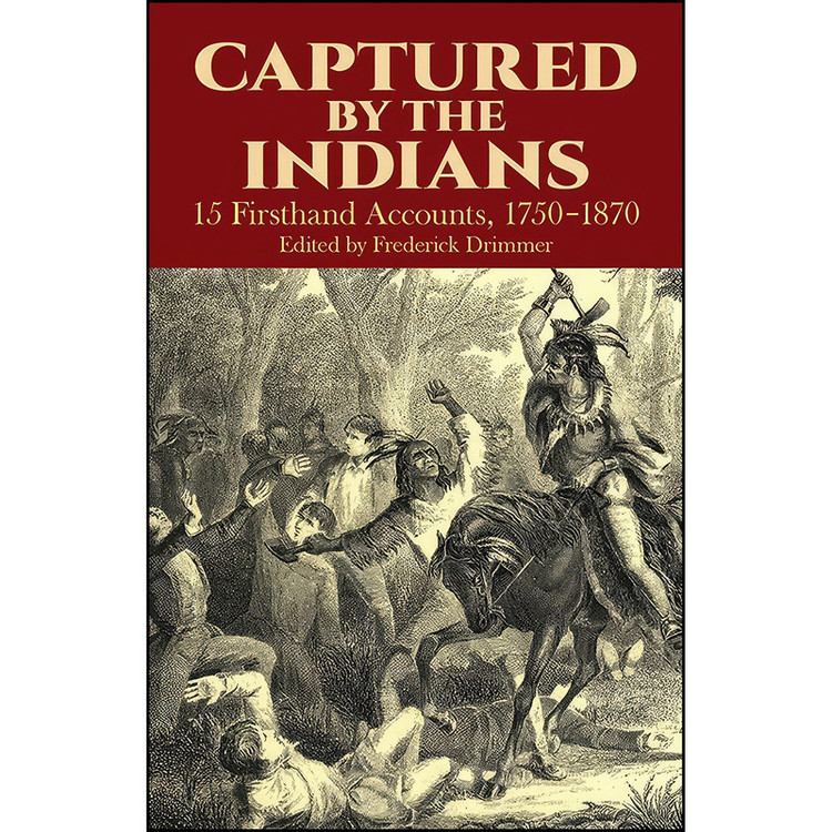 کتاب Captured By The Indians اثر Frederick Drimmer انتشارات Dover Publications