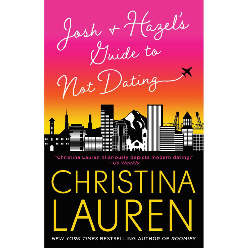 کتاب Josh and Hazel,s Guide to Not Dating اثر  Christina Lauren انتشارات تازه ها