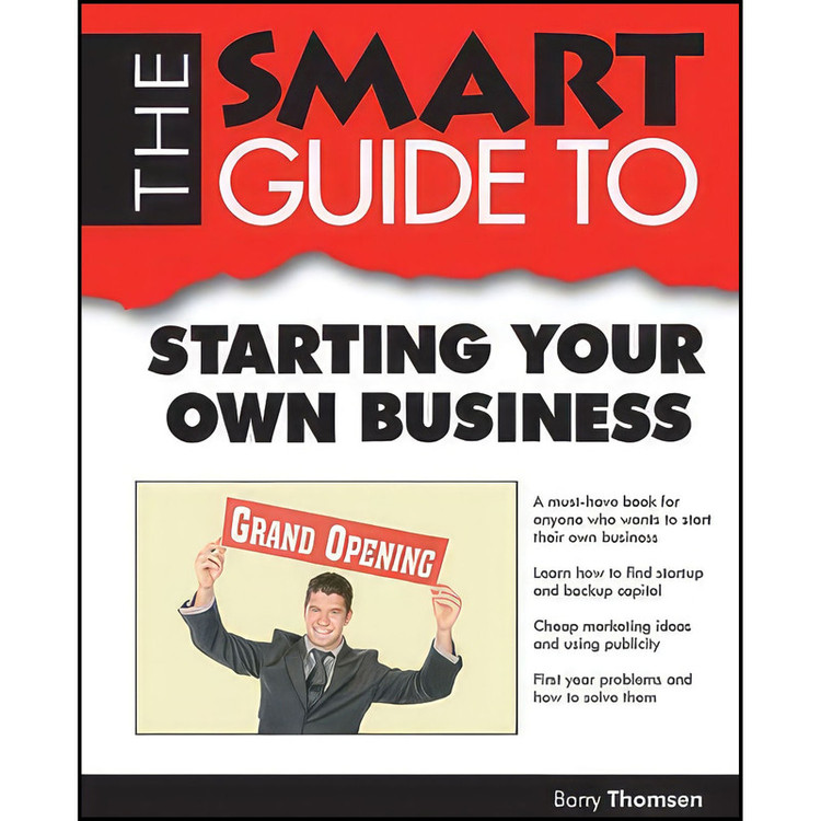 کتاب The Smart Guide to Starting Your Own Business اثر Barry Thomsen انتشارات Smart Guide Publications, Inc.