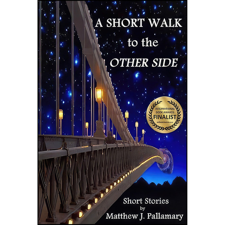 کتاب A Short Walk to the Other Side اثر Matthew J. Pallamary انتشارات تازه ها