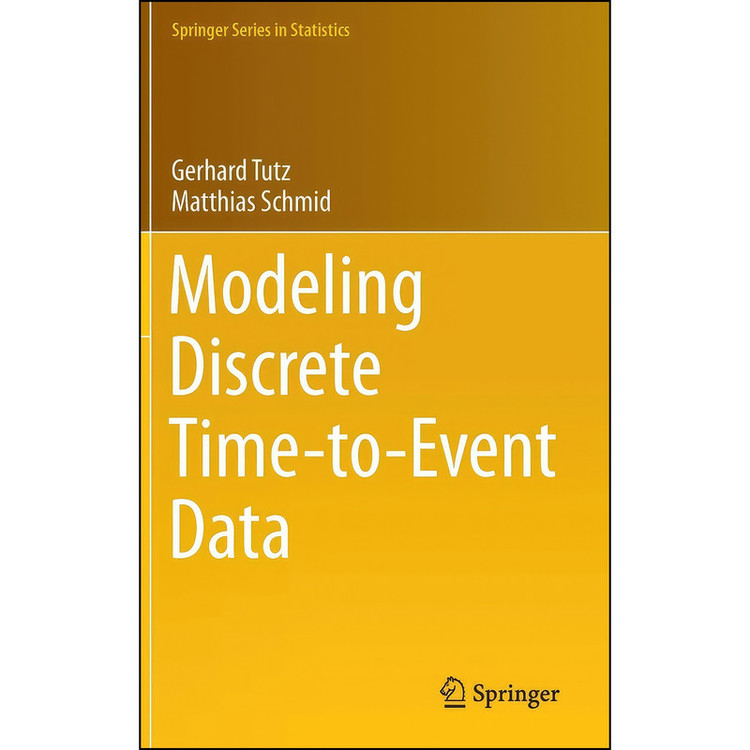 کتاب Modeling Discrete Time-to-Event Data اثر Gerhard Tutz and Matthias Schmid انتشارات Springer