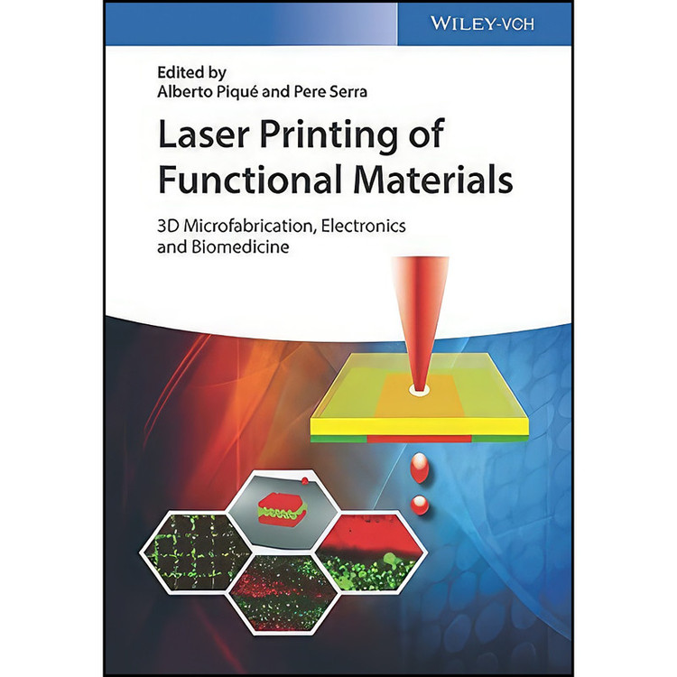 کتاب Laser Printing of Functional Materials اثر Alberto Piqué and Pere Serra انتشارات Wiley-VCH